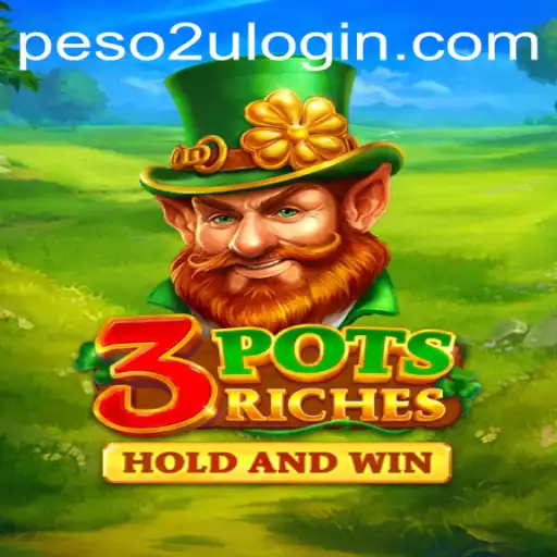 Discover the Excitement of 3potsRiches: A New Era in Gaming with Peso2U
