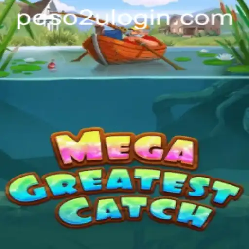 Exploring the Excitement of MegaGreatestCatch: A Dive into Its Thrilling Gameplay