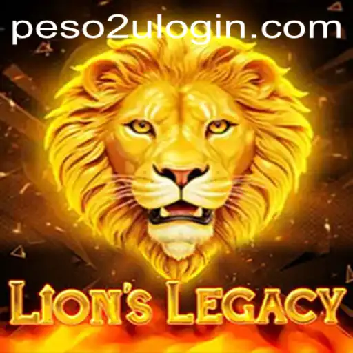 Discover the Thrilling World of LionsLegacy: Your Guide to Peso2U Adventure